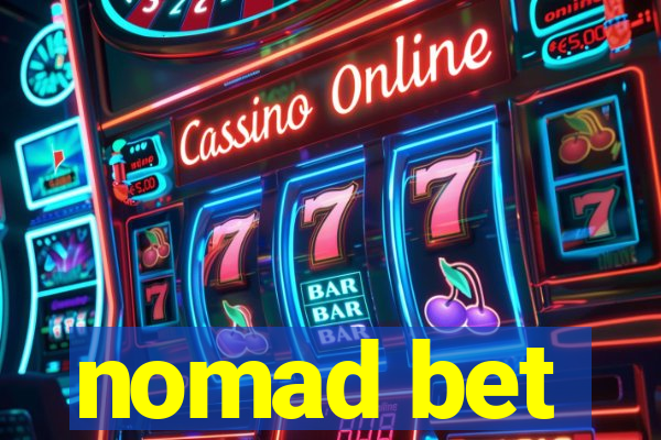 nomad bet